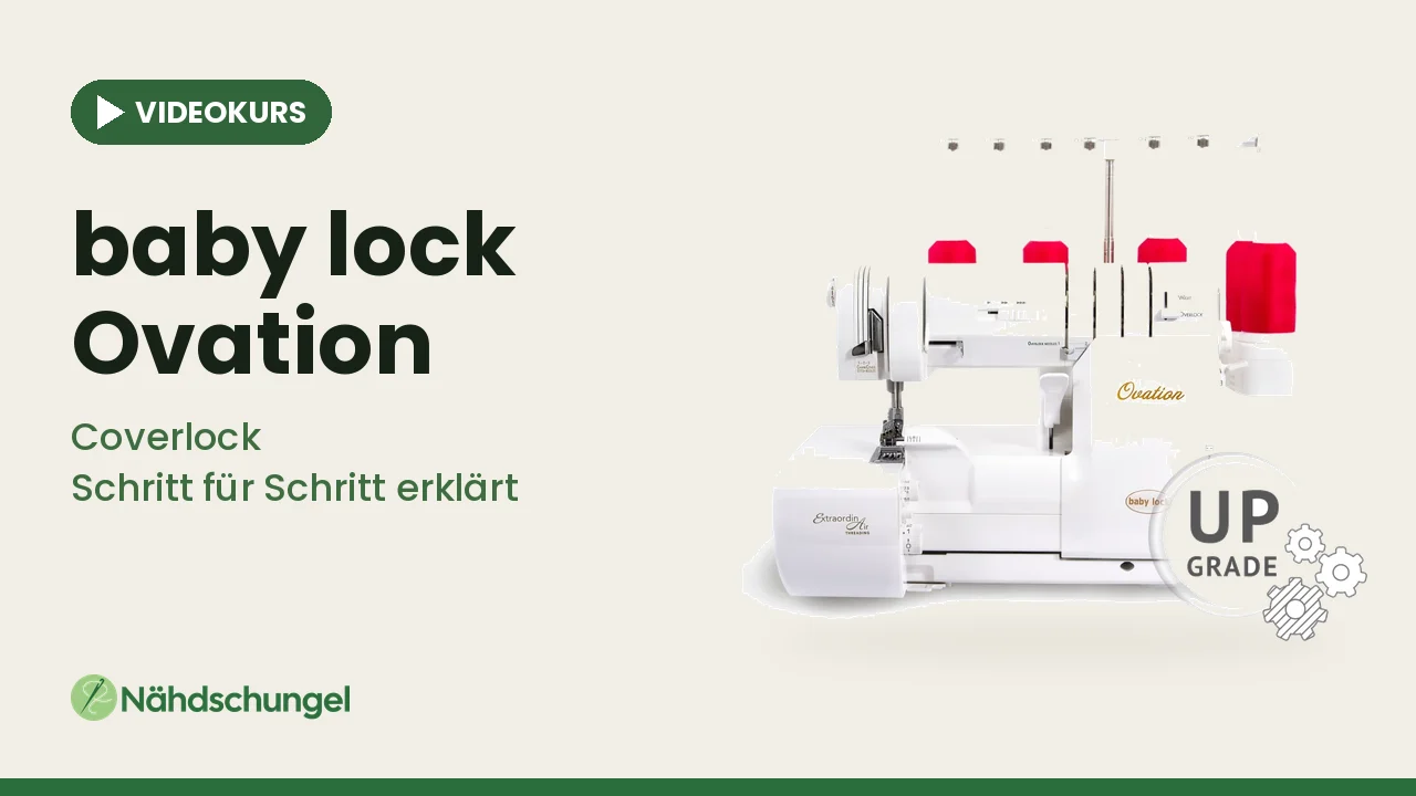 Online-Videokurs baby lock Ovation (Overlock und Cover)