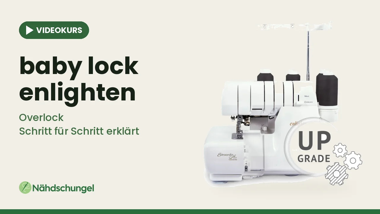 Online-Videokurs baby lock Enlighten (Overlock)