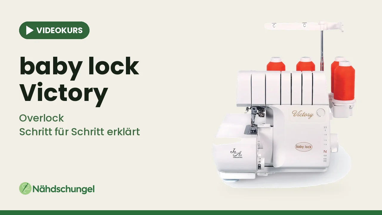 Online-Videokurs baby lock Victory (Overlock)