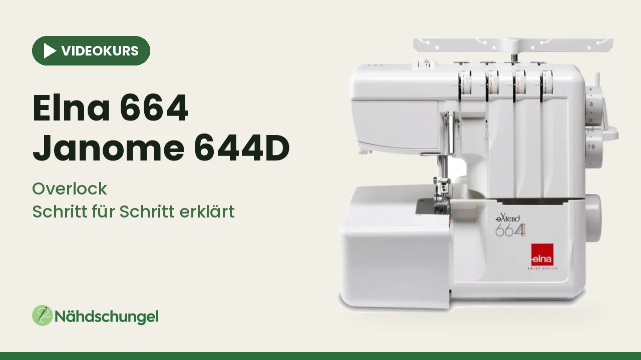 Online-Videokurs Elna 664 und Janome 644D (Overlock)